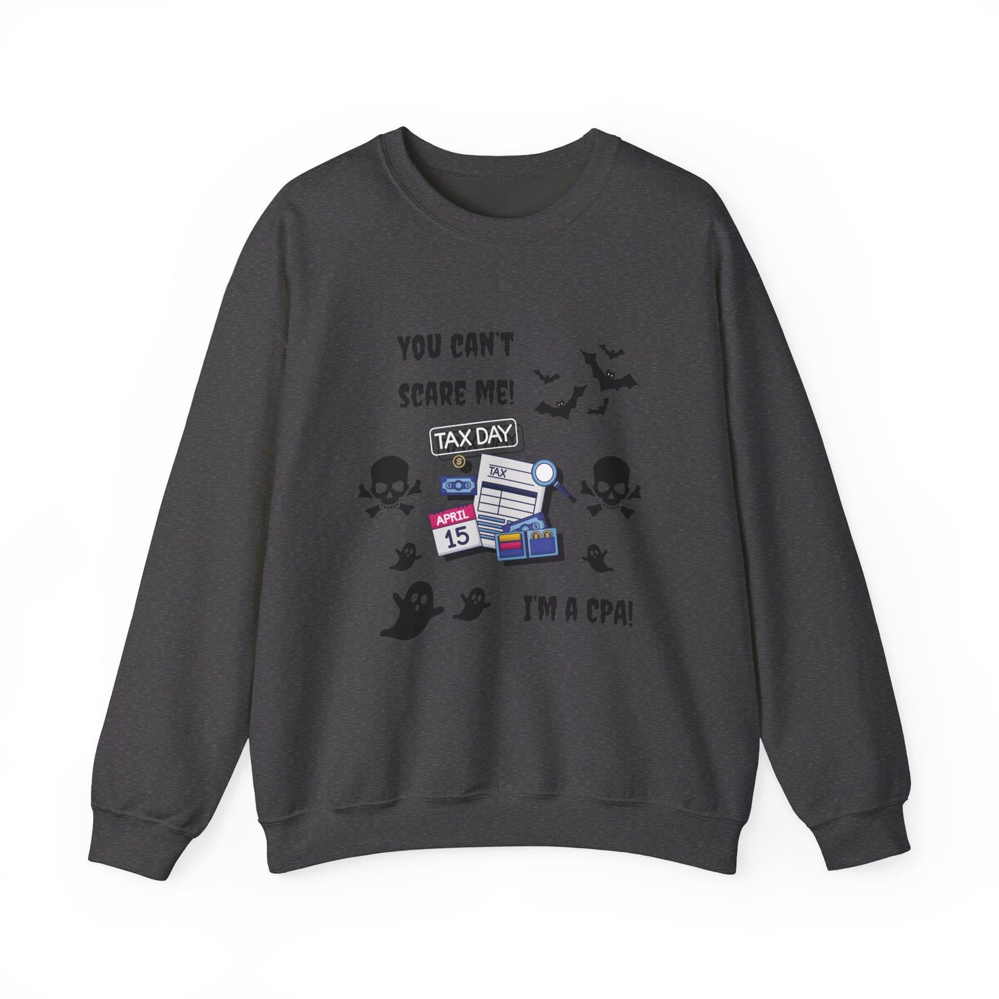 You Can't Scare Me! I'm a CPA -Unisex Heavy Blend™ Crewneck Sweatshirt