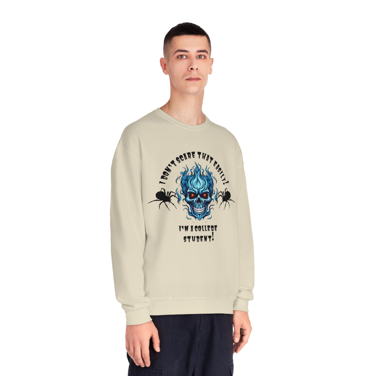 I Don't Scare That Easily! I'm a College Student! Unisex NuBlend® Crewneck Sweatshirt