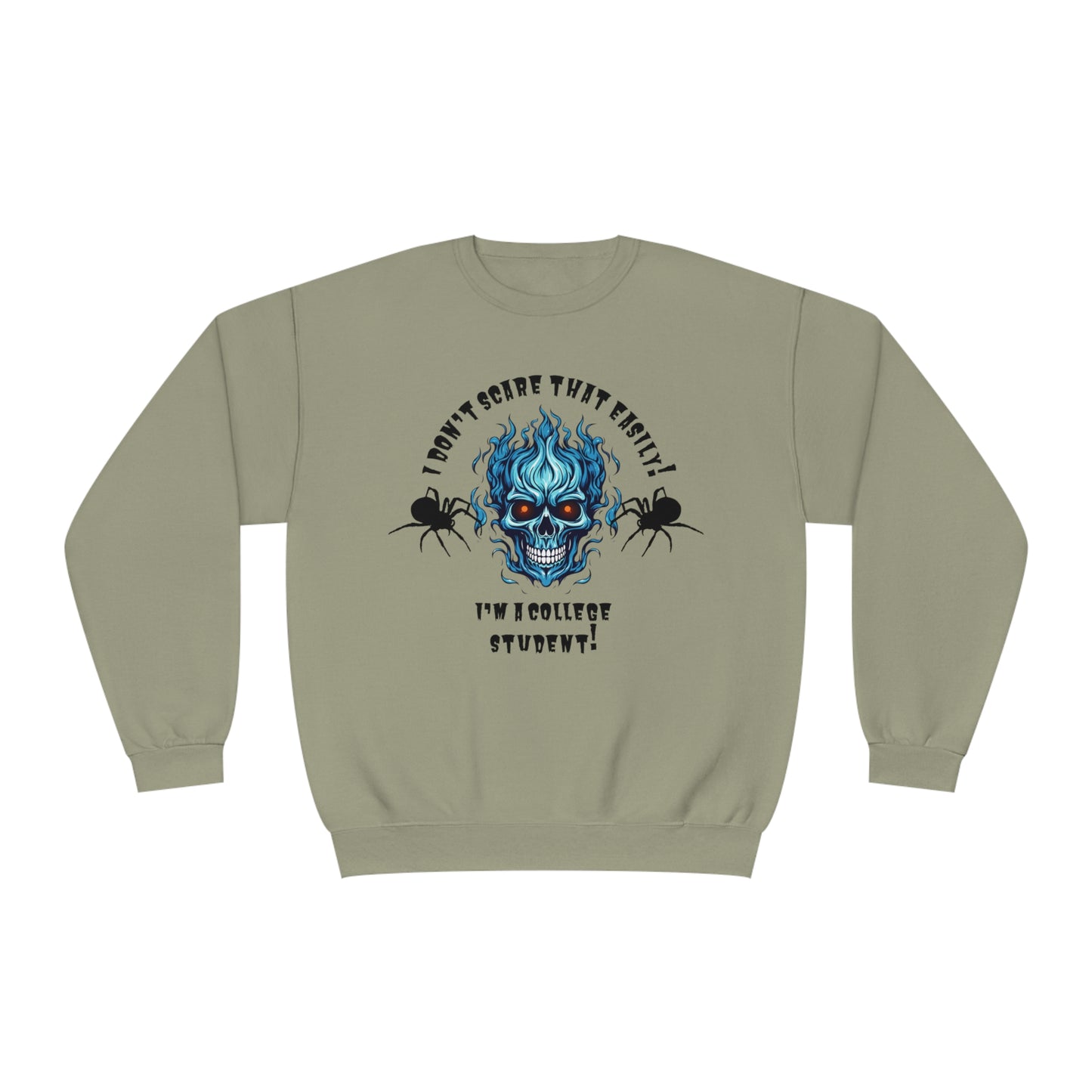 I Don't Scare That Easily! I'm a College Student! Unisex NuBlend® Crewneck Sweatshirt