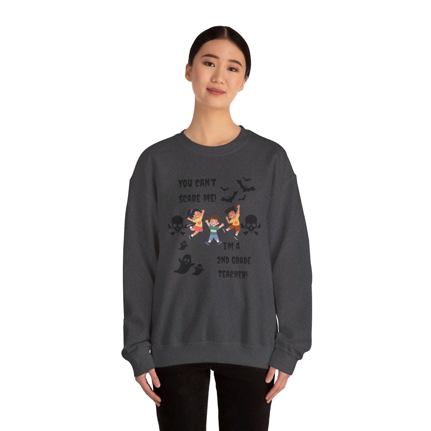 You Can't Scare Me! I'm a 2nd Grade Teacher -Unisex Heavy Blend™ Crewneck Sweatshirt