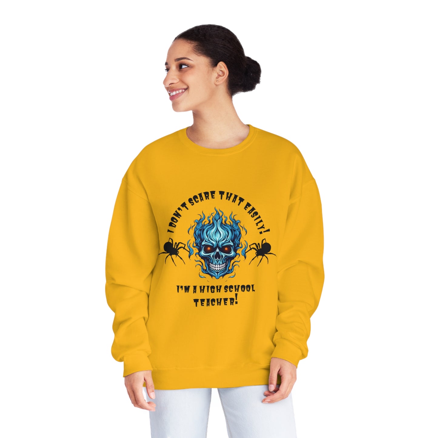 I Don't Scare That Easily! I'm a High School Teacher! Unisex NuBlend® Crewneck Sweatshirt