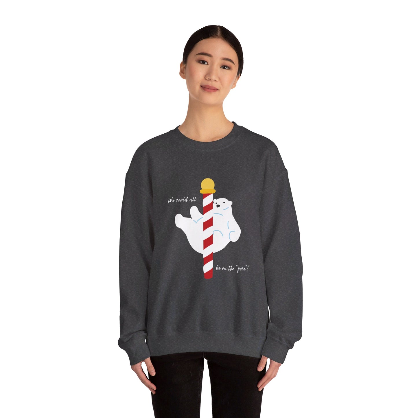 ADULTS ONLY! We Could all be on the Pole! -Unisex Heavy Blend™ Crewneck Sweatshirt