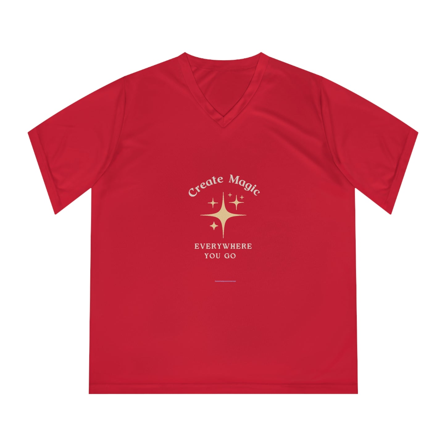 Create Magic Everywhere You Go- Women's Performance V-Neck T-Shirt