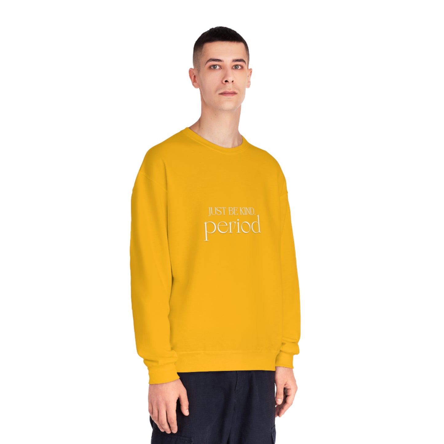 Just be kind. Unisex NuBlend® Crewneck Sweatshirt