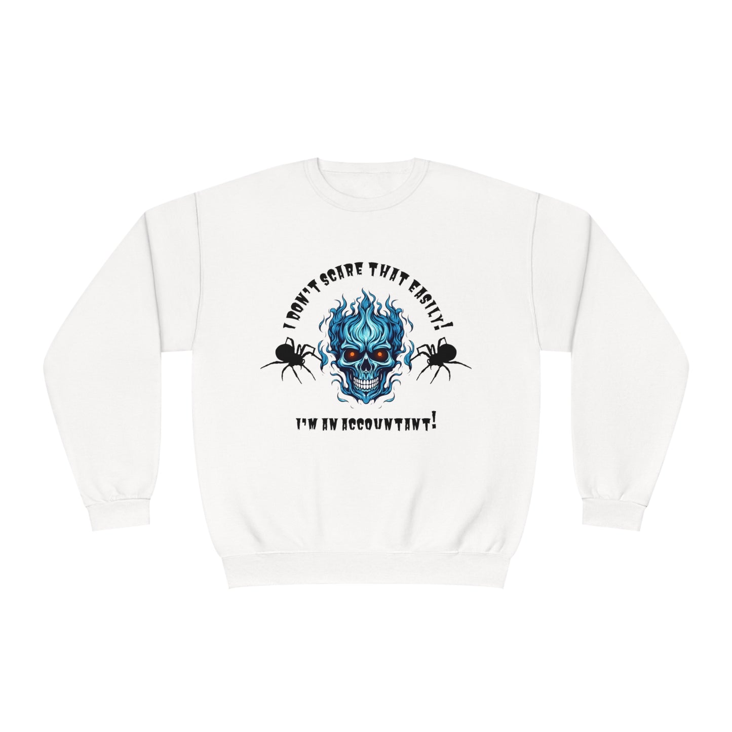 I Don't Scare That Easily! I'm an Accountant! Unisex NuBlend® Crewneck Sweatshirt