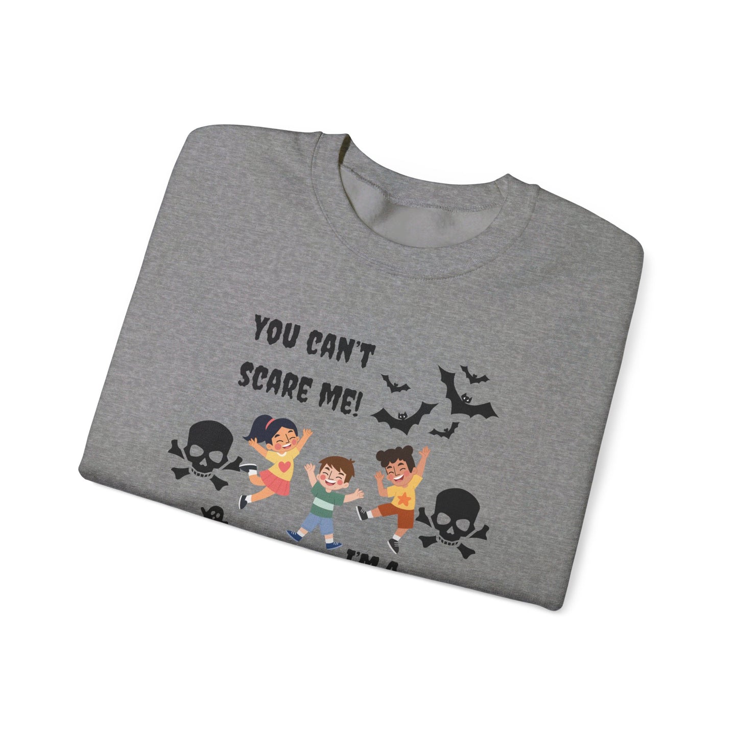 You Can't Scare Me! I'm a 2nd Grade Teacher -Unisex Heavy Blend™ Crewneck Sweatshirt