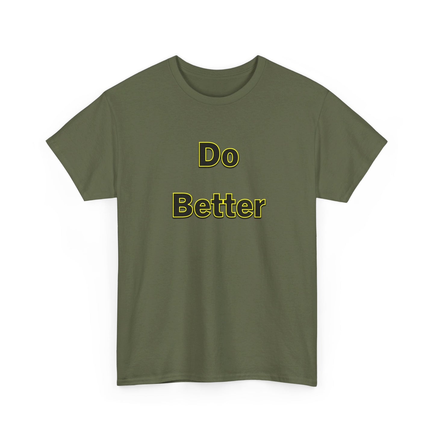 Do Better- Unisex Heavy Cotton Tee