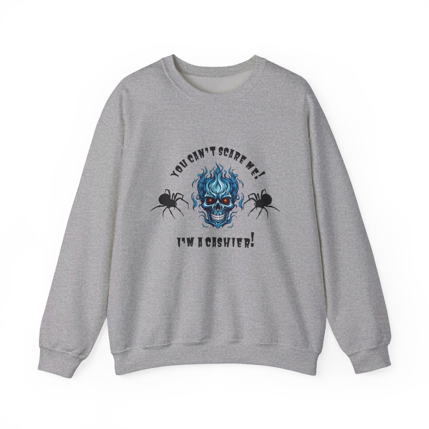 You Can't Scare Me! I'm a Cashier -Unisex Heavy Blend™ Crewneck Sweatshirt