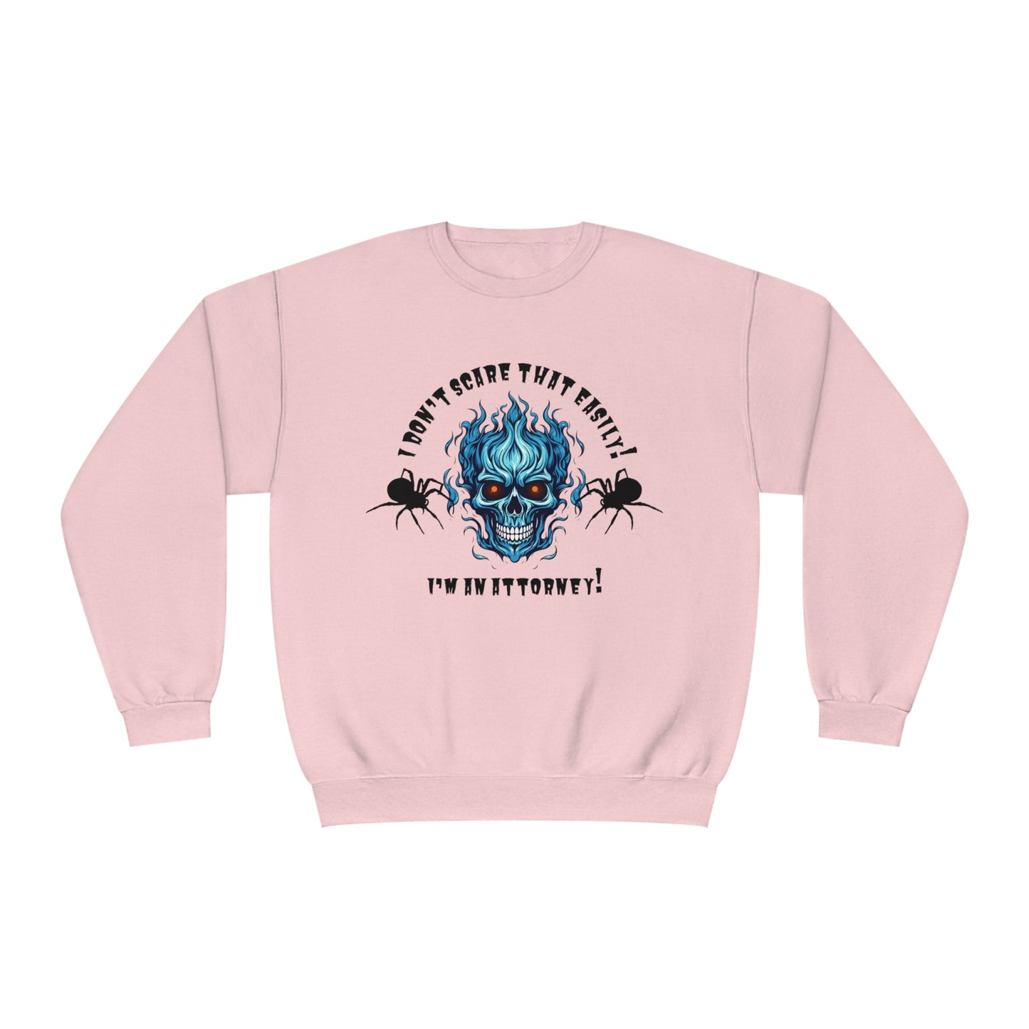 I Don't Scare That Easily! I'm an Attorney! Unisex NuBlend® Crewneck Sweatshirt