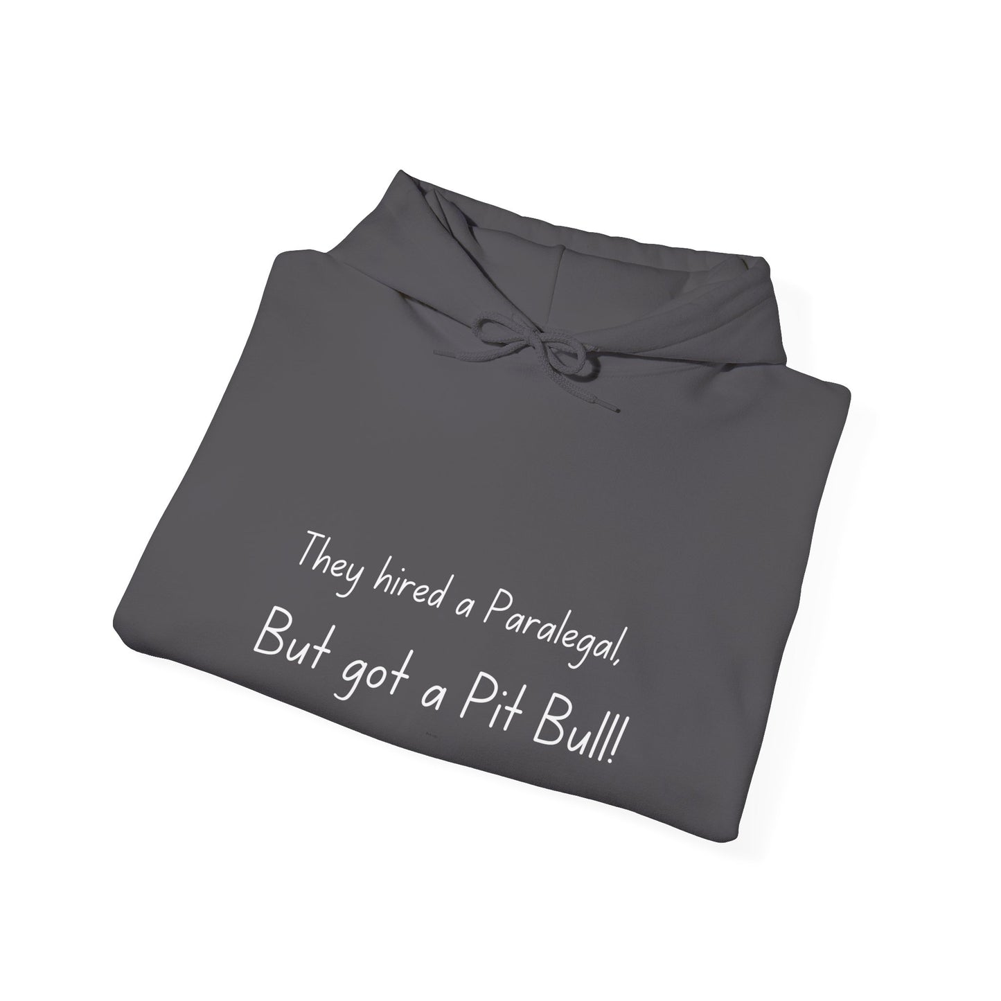 They hired a paralegal, but got a pitbull! Unisex Heavy Blend™ Hooded Sweatshirt