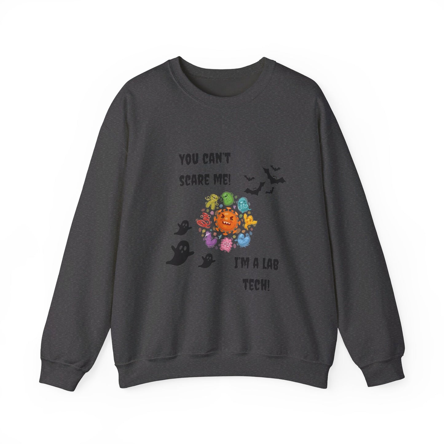 You Can't Scare Me! I'm a Lab Tech -Unisex Heavy Blend™ Crewneck Sweatshirt