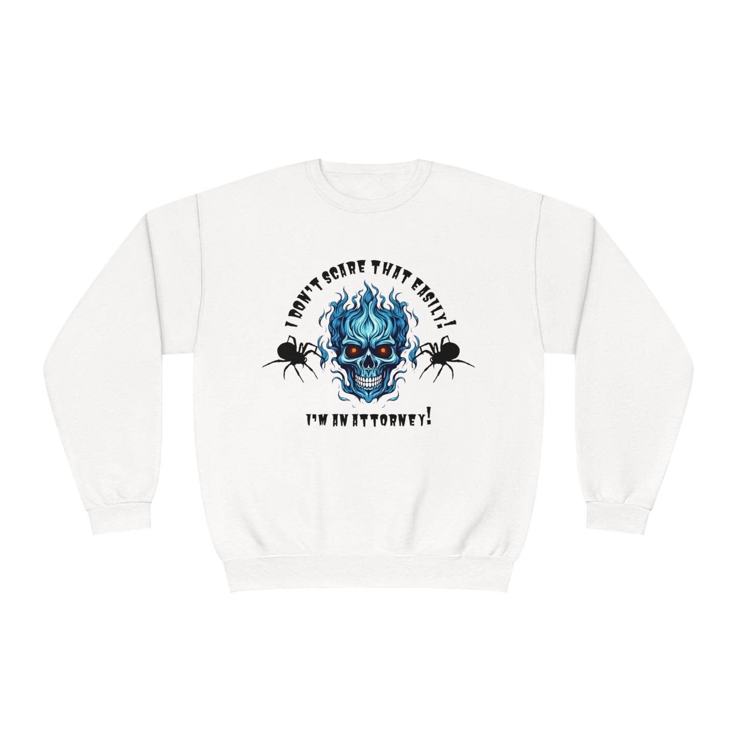 I Don't Scare That Easily! I'm an Attorney! Unisex NuBlend® Crewneck Sweatshirt