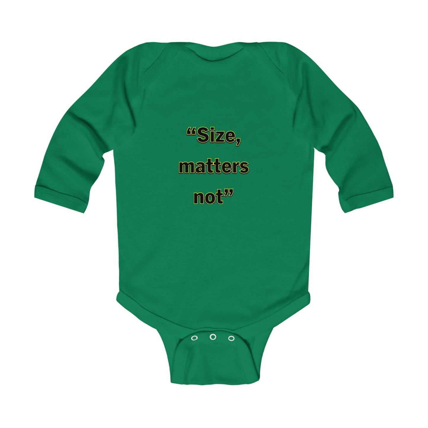 Size Matters Not- Infant Long Sleeve Bodysuit