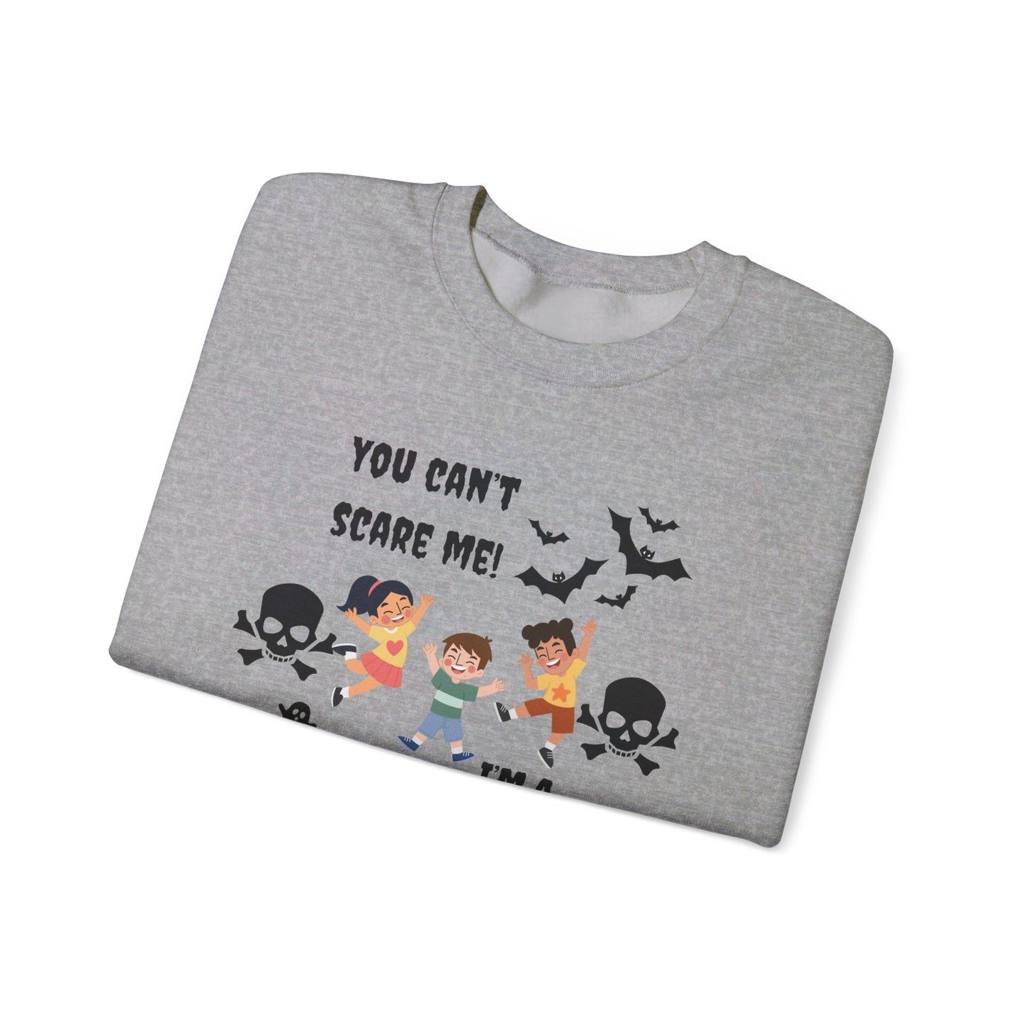 You Can't Scare Me! I'm a 2nd Grade Teacher -Unisex Heavy Blend™ Crewneck Sweatshirt