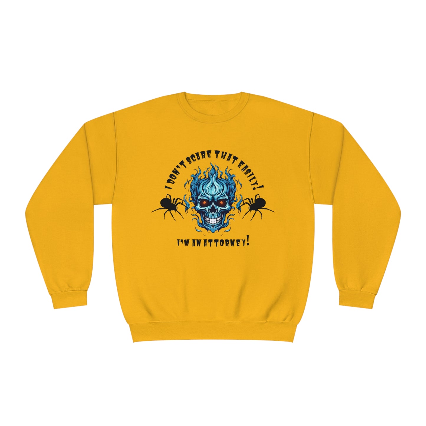 I Don't Scare That Easily! I'm an Attorney! Unisex NuBlend® Crewneck Sweatshirt