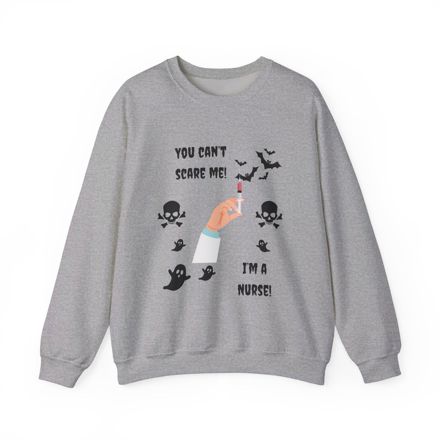 You Can't Scare Me! I'm a Nurse -Unisex Heavy Blend™ Crewneck Sweatshirt