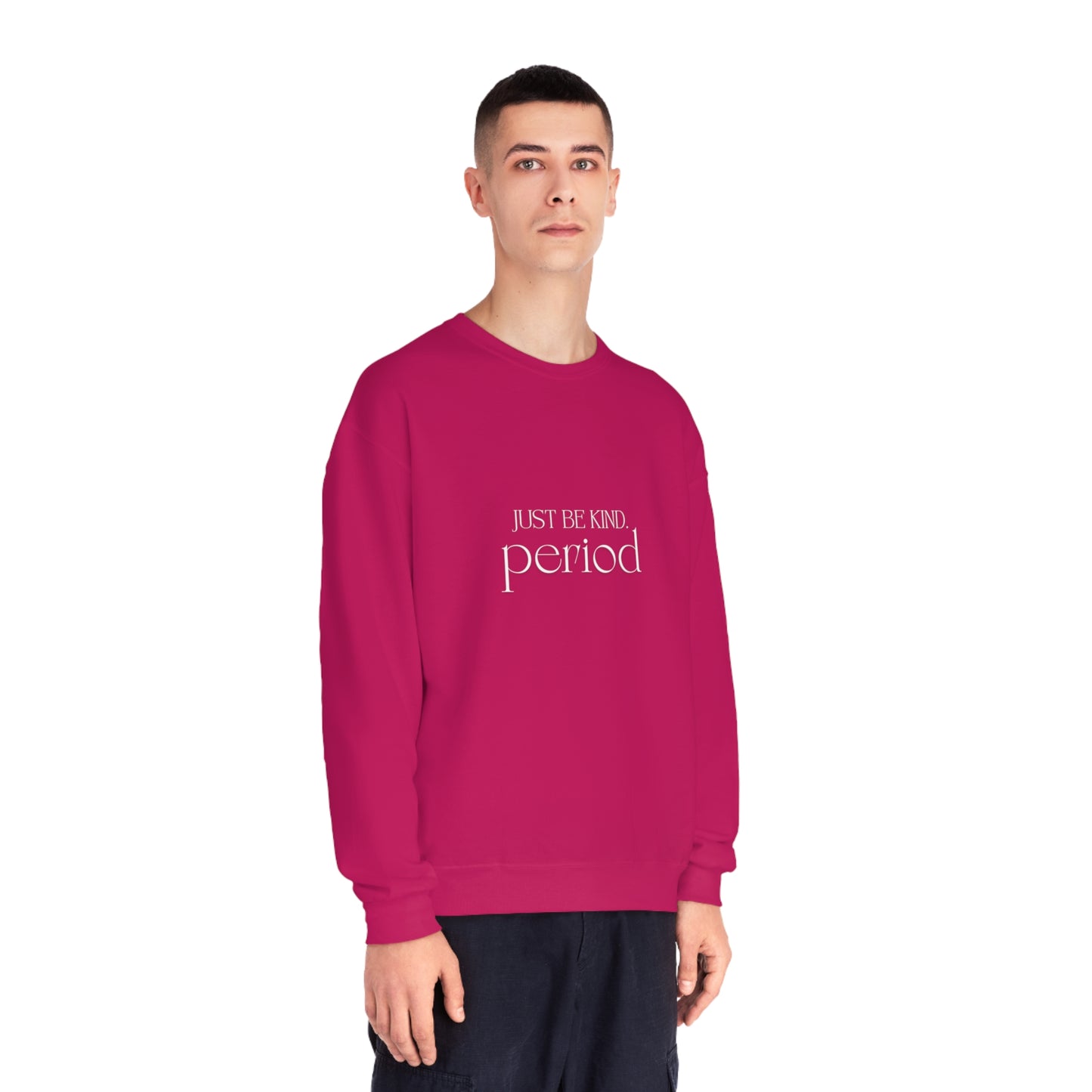 Just be kind. Unisex NuBlend® Crewneck Sweatshirt
