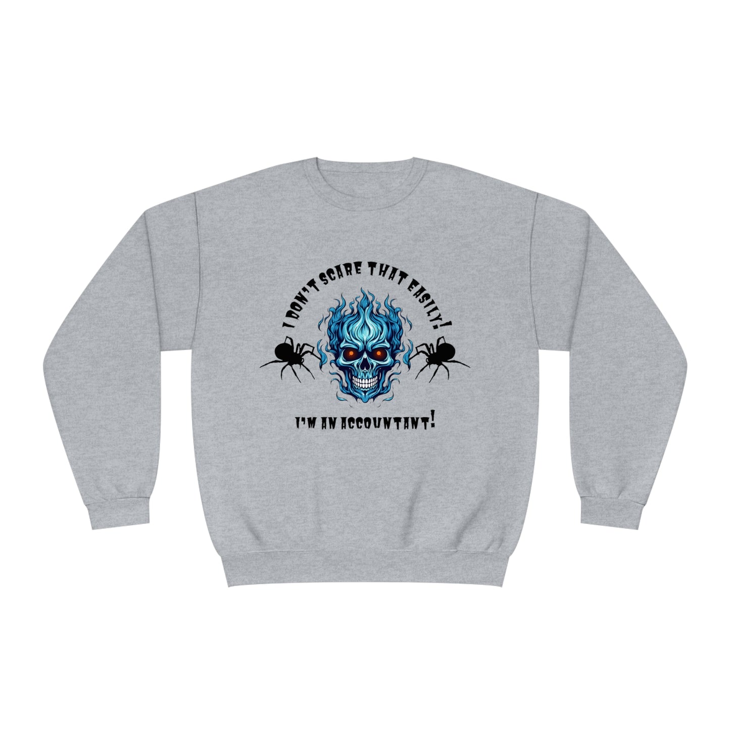 I Don't Scare That Easily! I'm an Accountant! Unisex NuBlend® Crewneck Sweatshirt