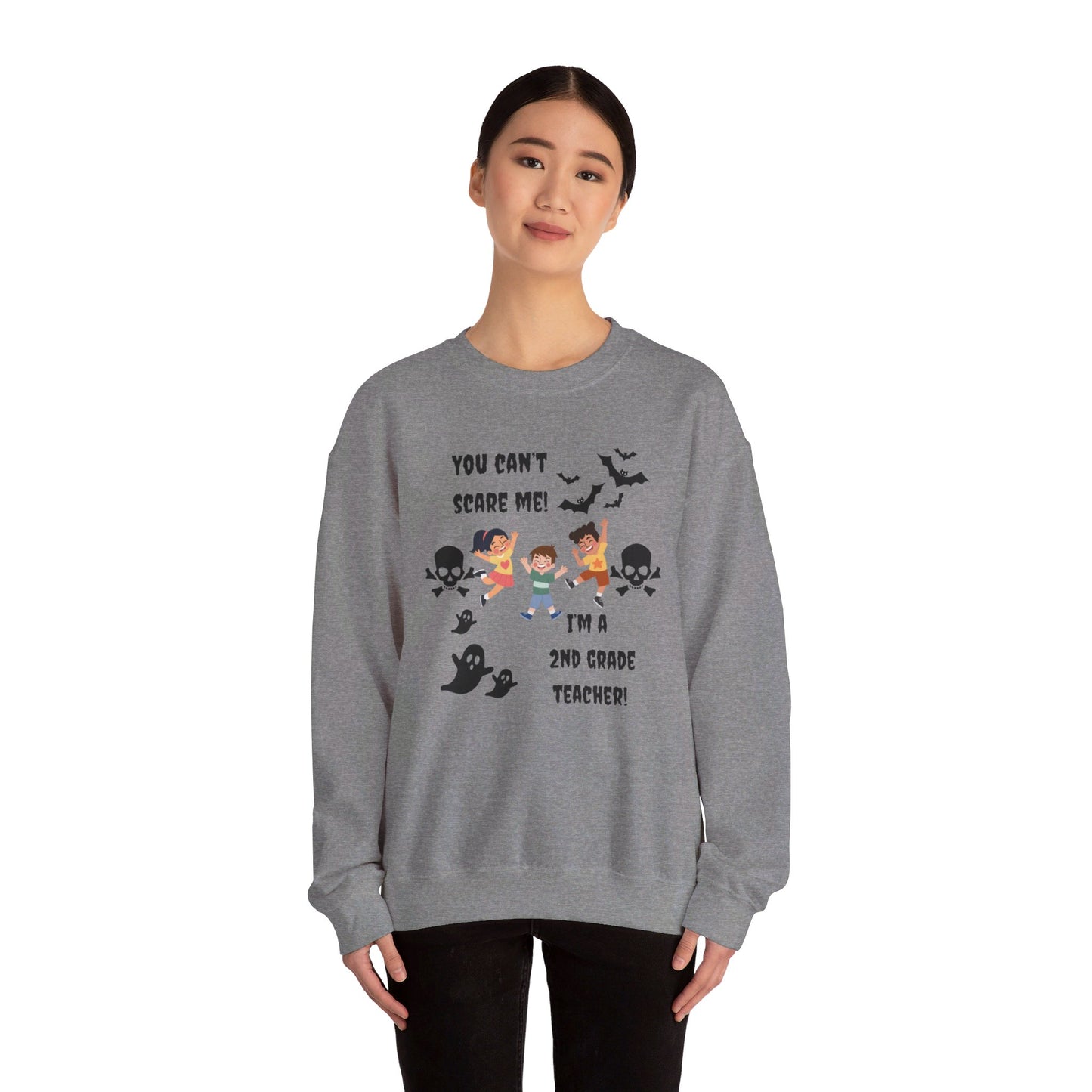 You Can't Scare Me! I'm a 2nd Grade Teacher -Unisex Heavy Blend™ Crewneck Sweatshirt