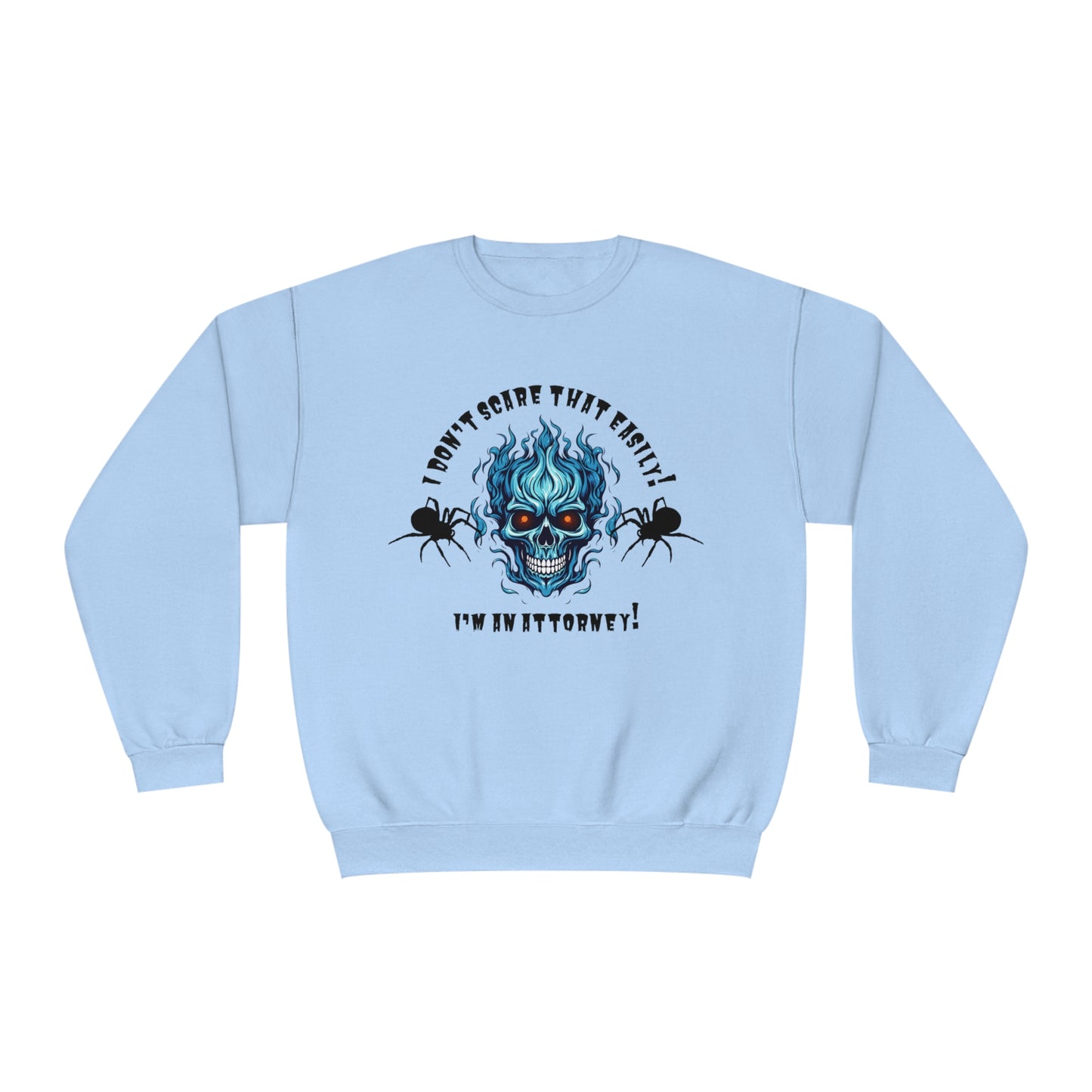 I Don't Scare That Easily! I'm an Attorney! Unisex NuBlend® Crewneck Sweatshirt