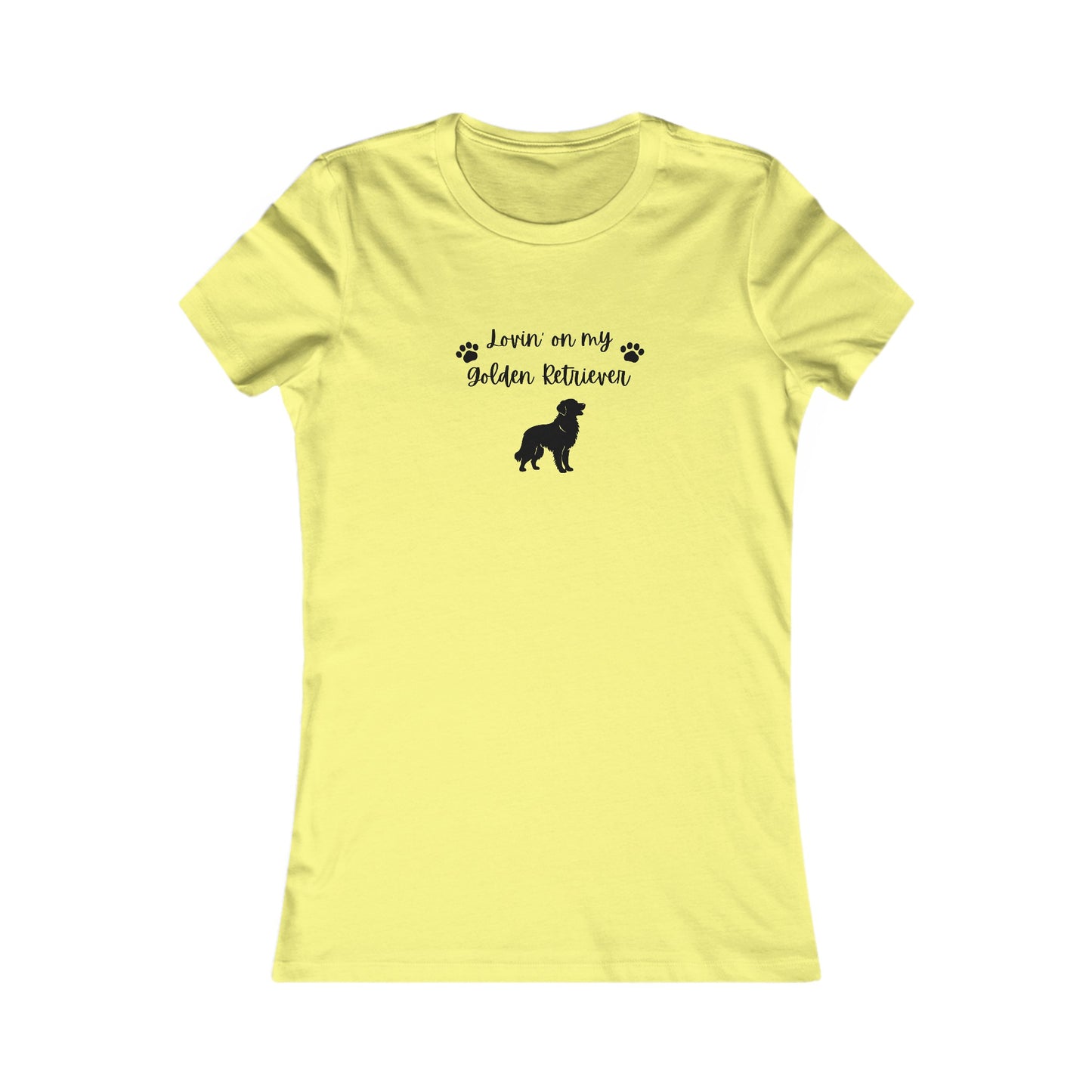Lovin' on my Golden Retriever- Women's Favorite Tee