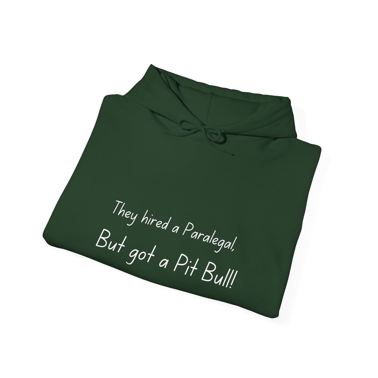 They hired a paralegal, but got a pitbull! Unisex Heavy Blend™ Hooded Sweatshirt