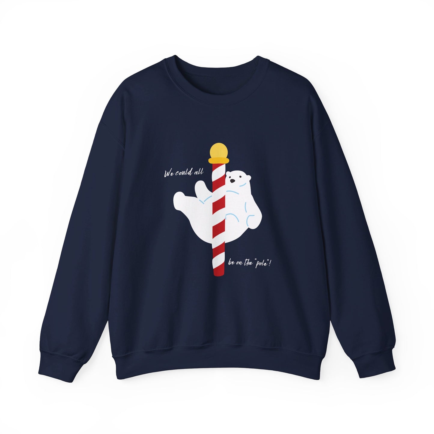 ADULTS ONLY! We Could all be on the Pole! -Unisex Heavy Blend™ Crewneck Sweatshirt