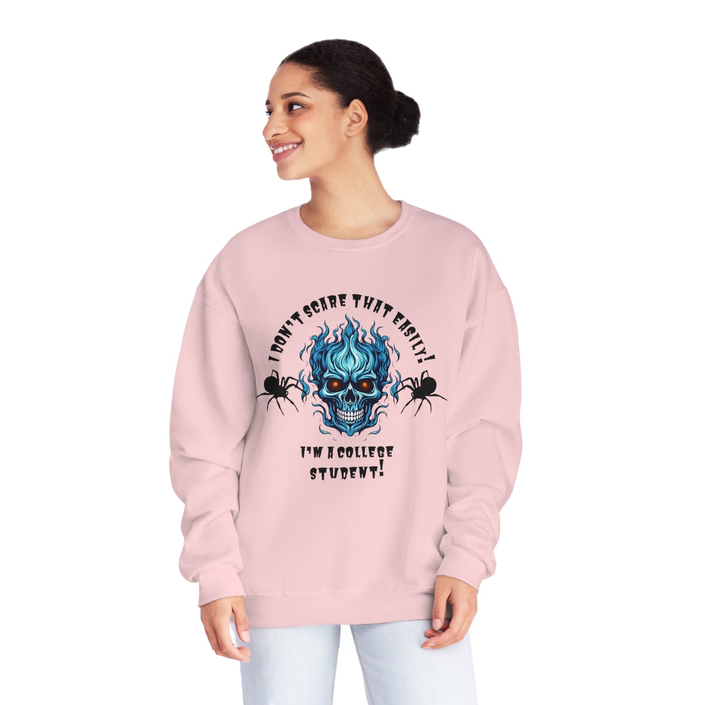 I Don't Scare That Easily! I'm a College Student! Unisex NuBlend® Crewneck Sweatshirt