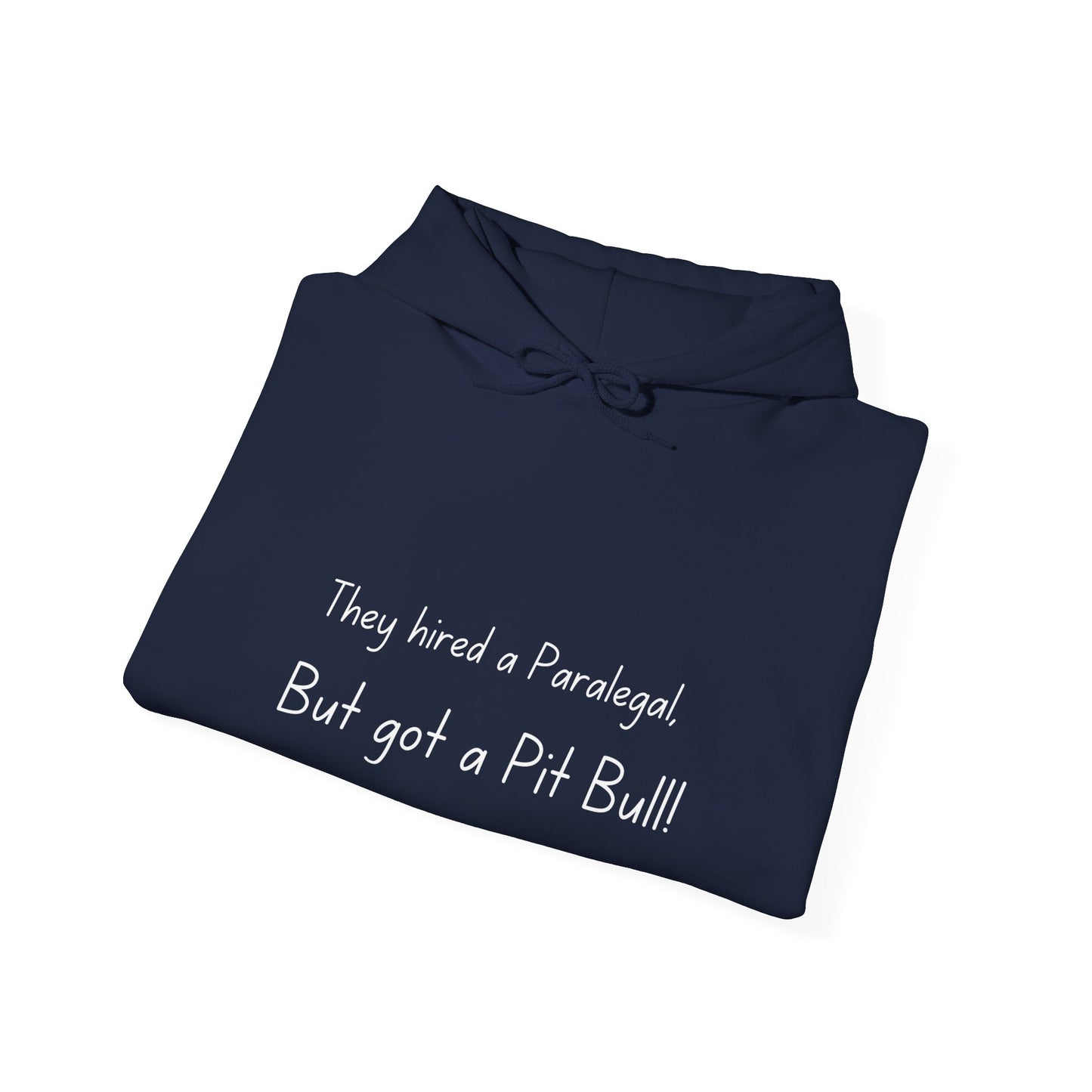 They hired a paralegal, but got a pitbull! Unisex Heavy Blend™ Hooded Sweatshirt