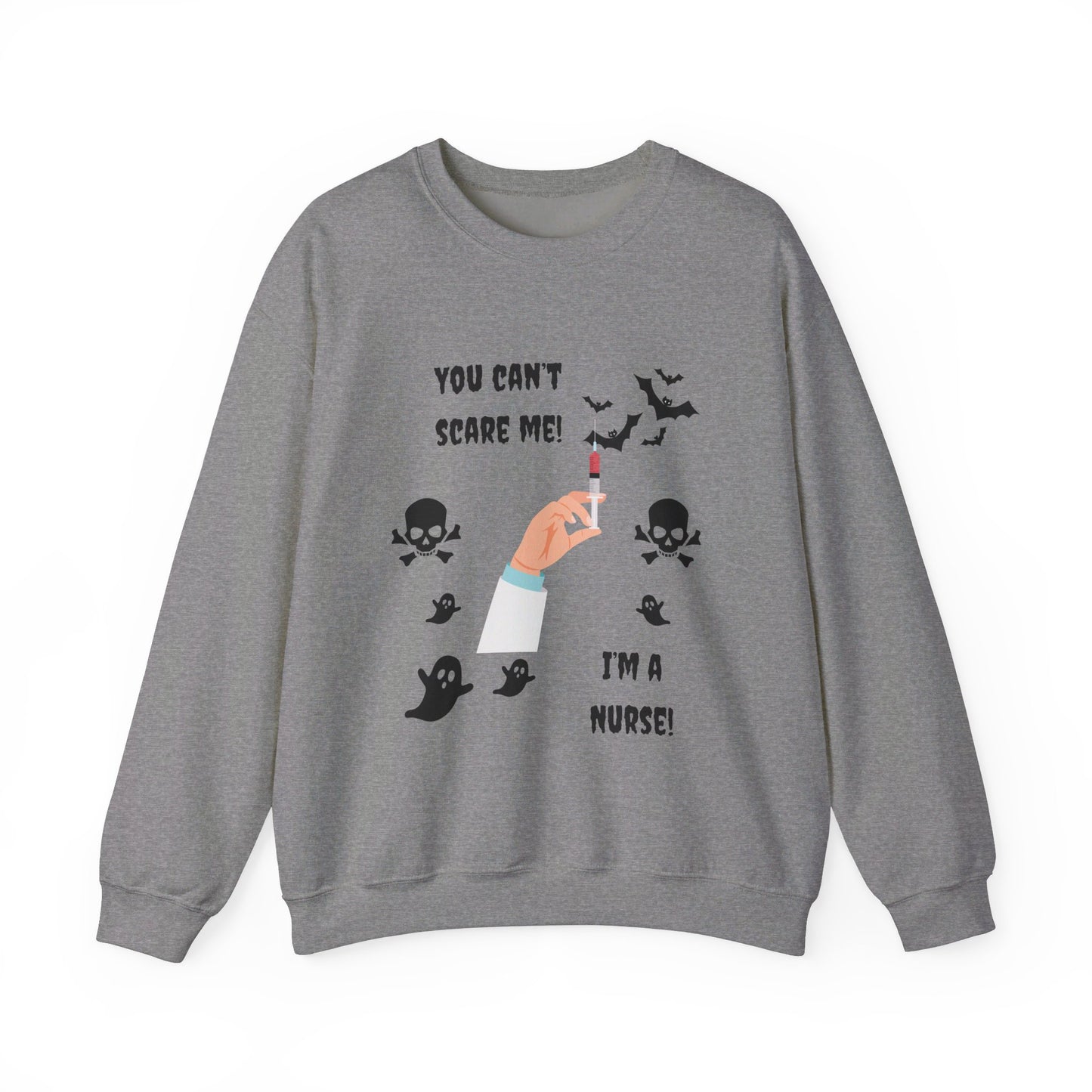You Can't Scare Me! I'm a Nurse -Unisex Heavy Blend™ Crewneck Sweatshirt