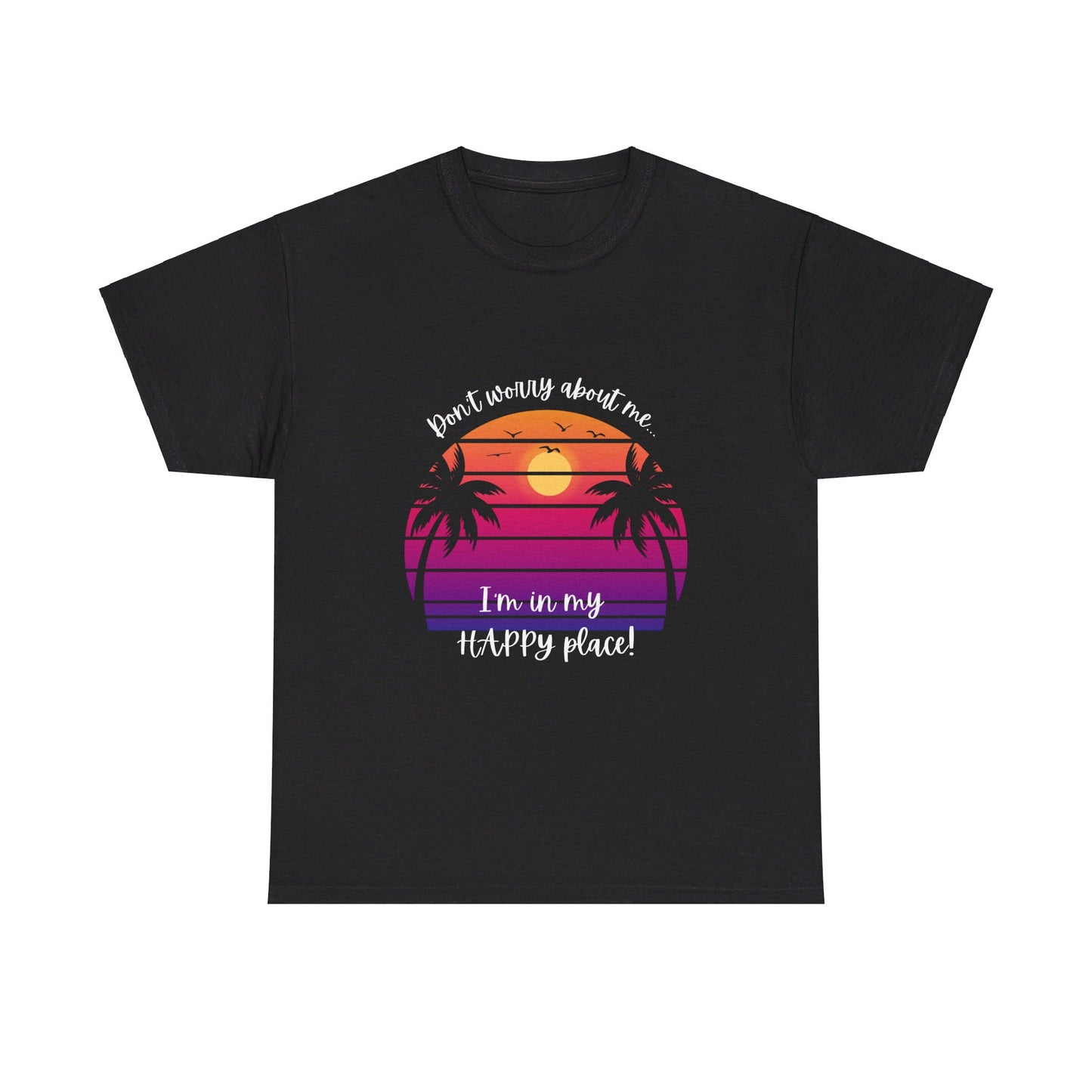 Happy Place- Unisex Heavy Cotton Tee