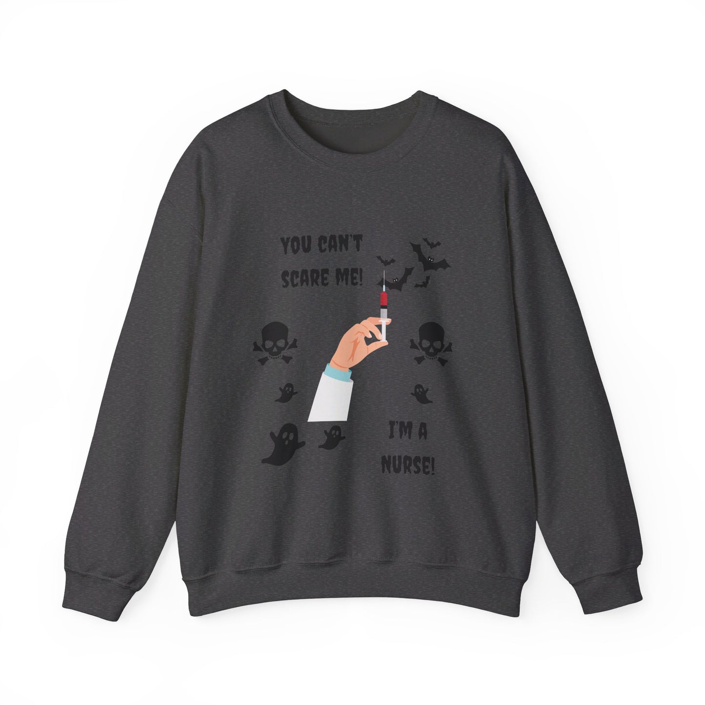 You Can't Scare Me! I'm a Nurse -Unisex Heavy Blend™ Crewneck Sweatshirt
