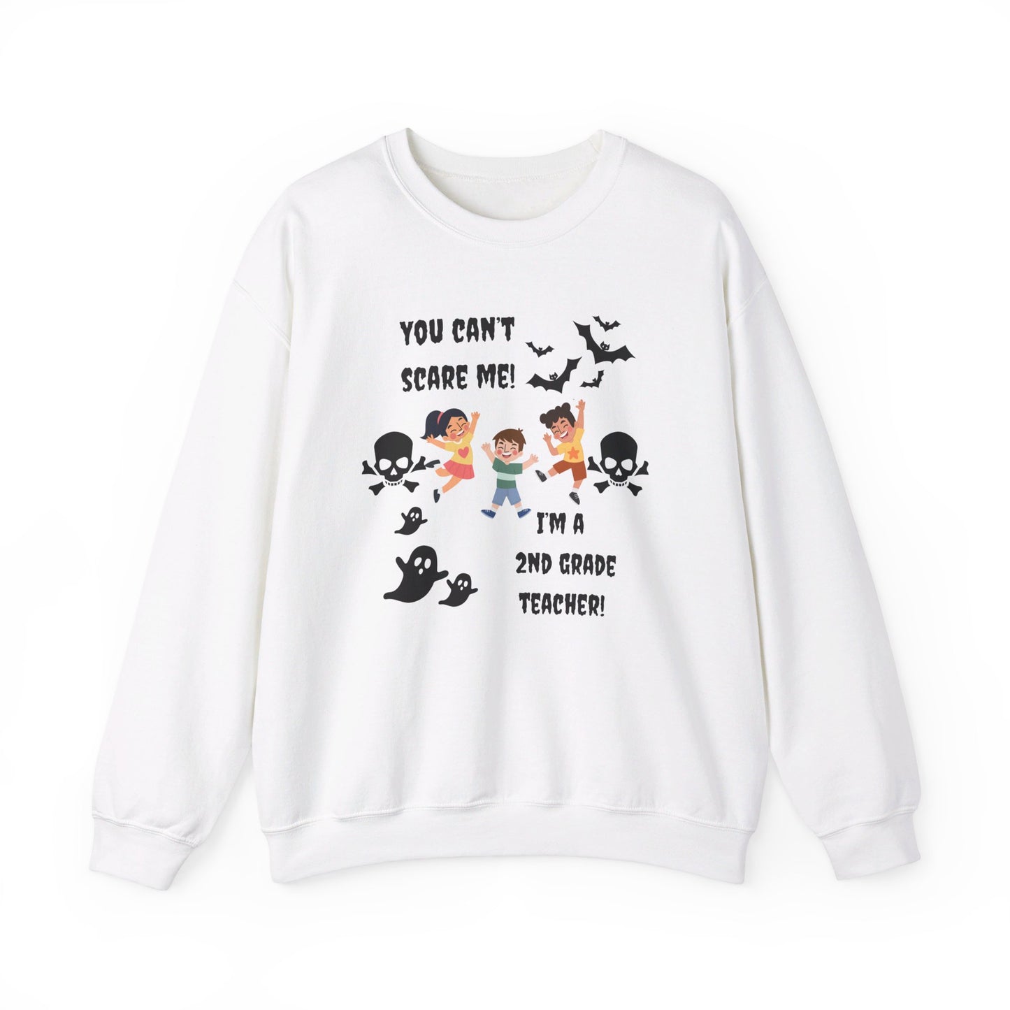 You Can't Scare Me! I'm a 2nd Grade Teacher -Unisex Heavy Blend™ Crewneck Sweatshirt