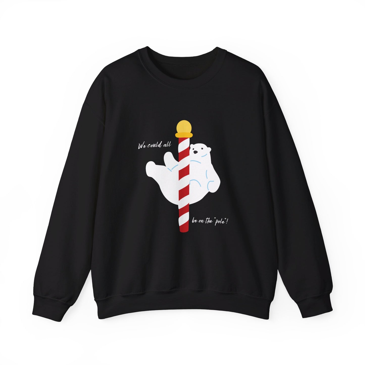 ADULTS ONLY! We Could all be on the Pole! -Unisex Heavy Blend™ Crewneck Sweatshirt