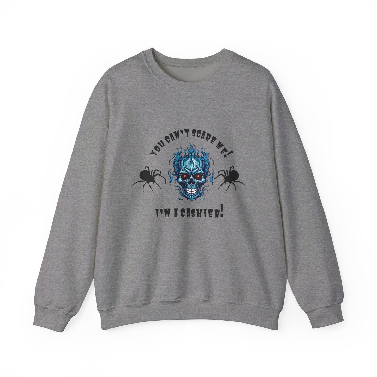 You Can't Scare Me! I'm a Cashier -Unisex Heavy Blend™ Crewneck Sweatshirt