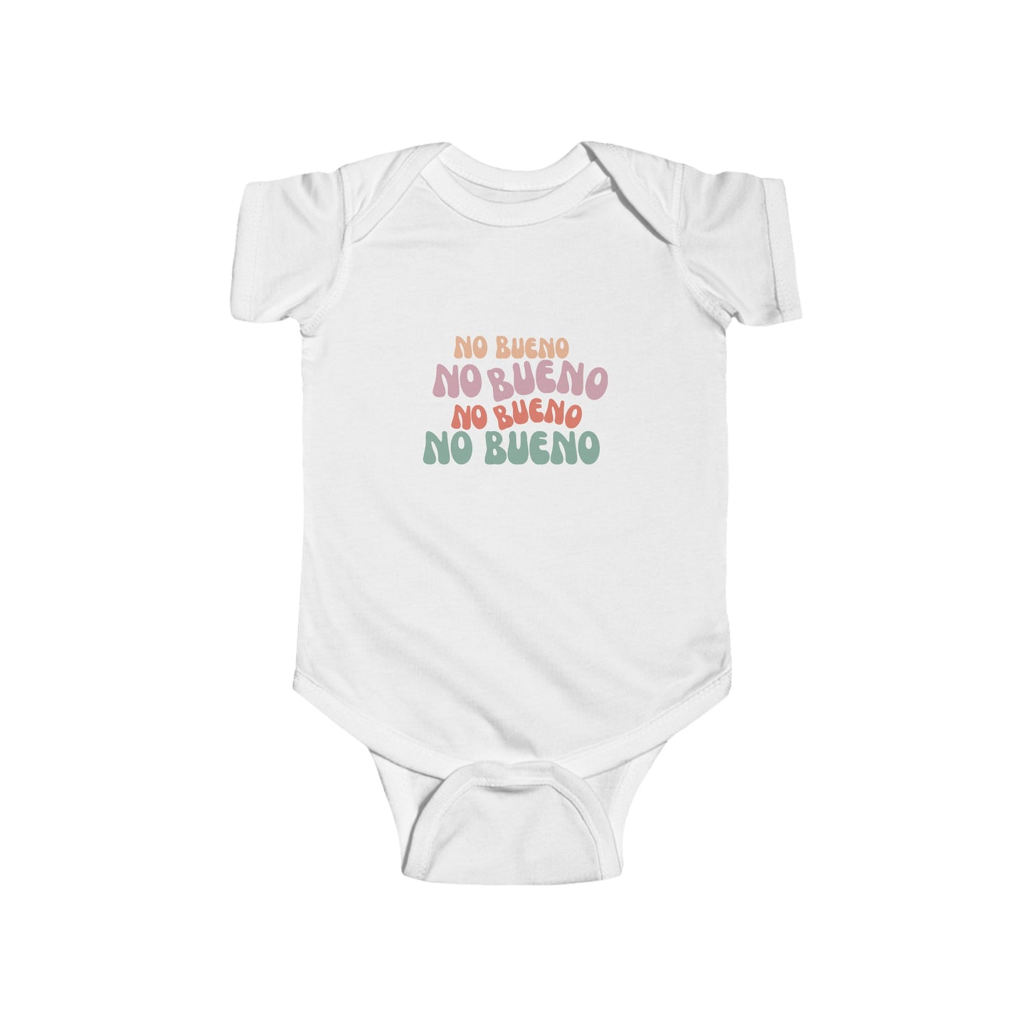 No Bueno- Infant Fine Jersey Bodysuit