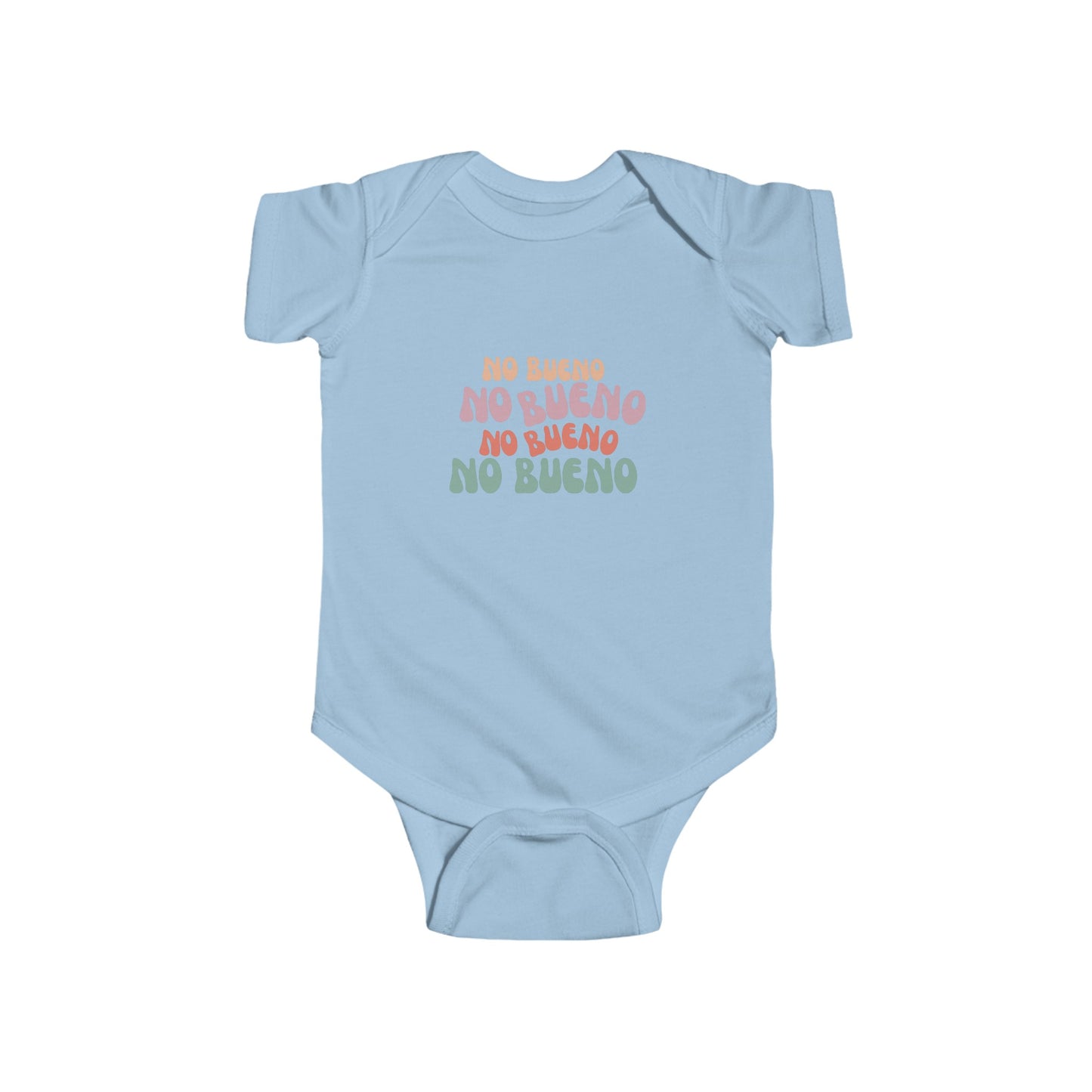 No Bueno- Infant Fine Jersey Bodysuit