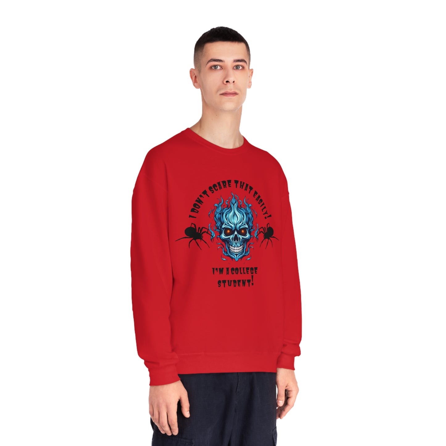 I Don't Scare That Easily! I'm a College Student! Unisex NuBlend® Crewneck Sweatshirt