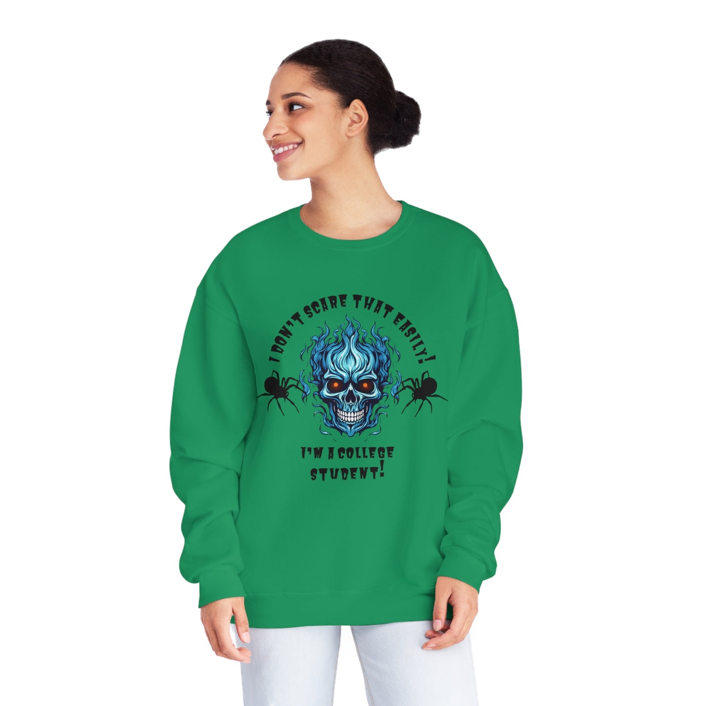 I Don't Scare That Easily! I'm a College Student! Unisex NuBlend® Crewneck Sweatshirt