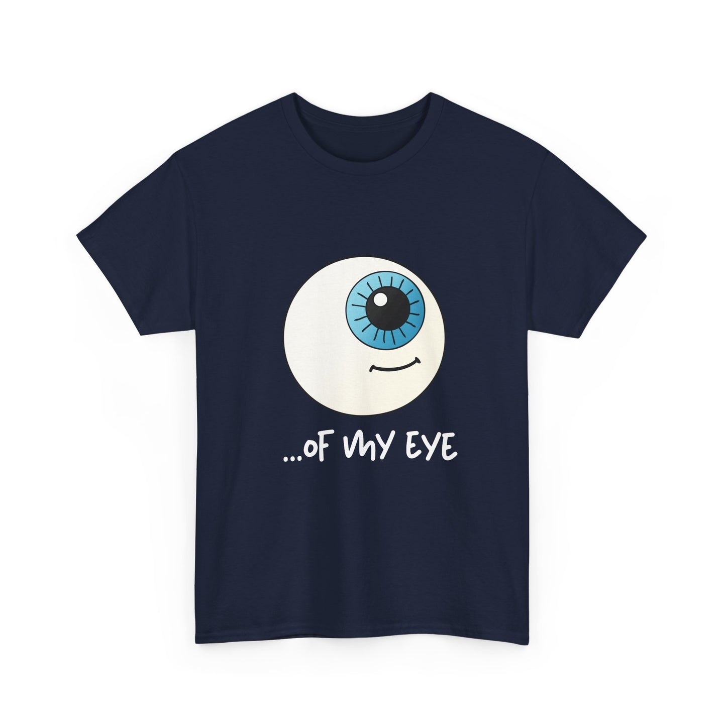 Couples Themed Shirts "of my eye" Unisex Heavy Cotton Tee