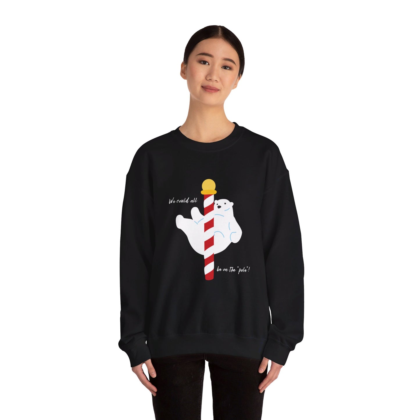 ADULTS ONLY!  We Could all be on the Pole! -Unisex Heavy Blend™ Crewneck Sweatshirt