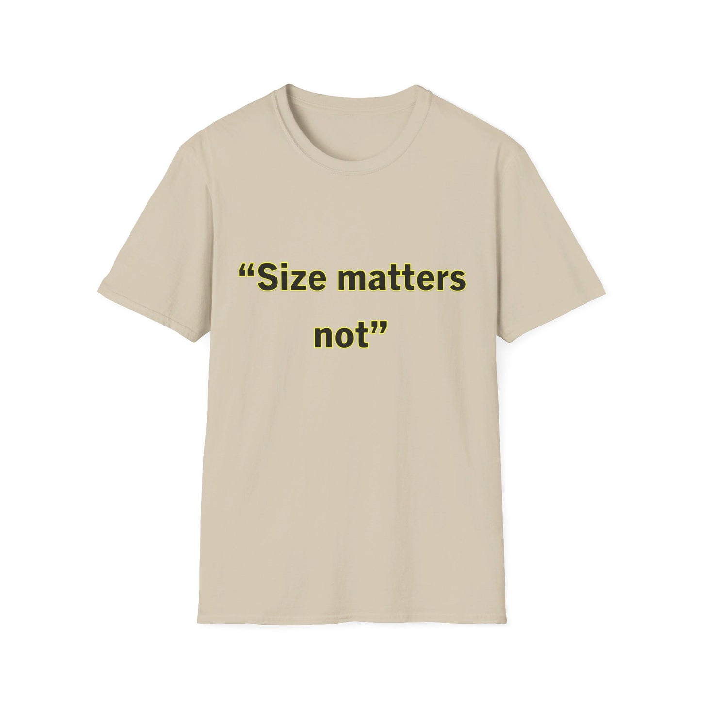 Size Matters Not- Unisex Softstyle T-Shirt