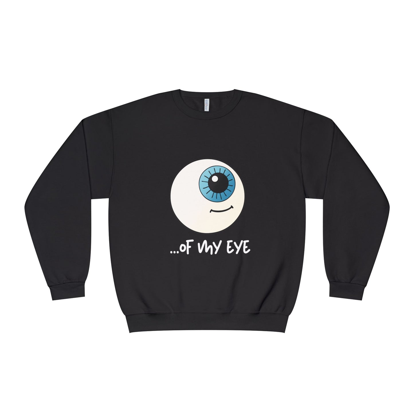 Couples Themed Sweaters "...of my eye" SO COMFORTABLE! Unisex NuBlend® Crewneck Sweatshirt