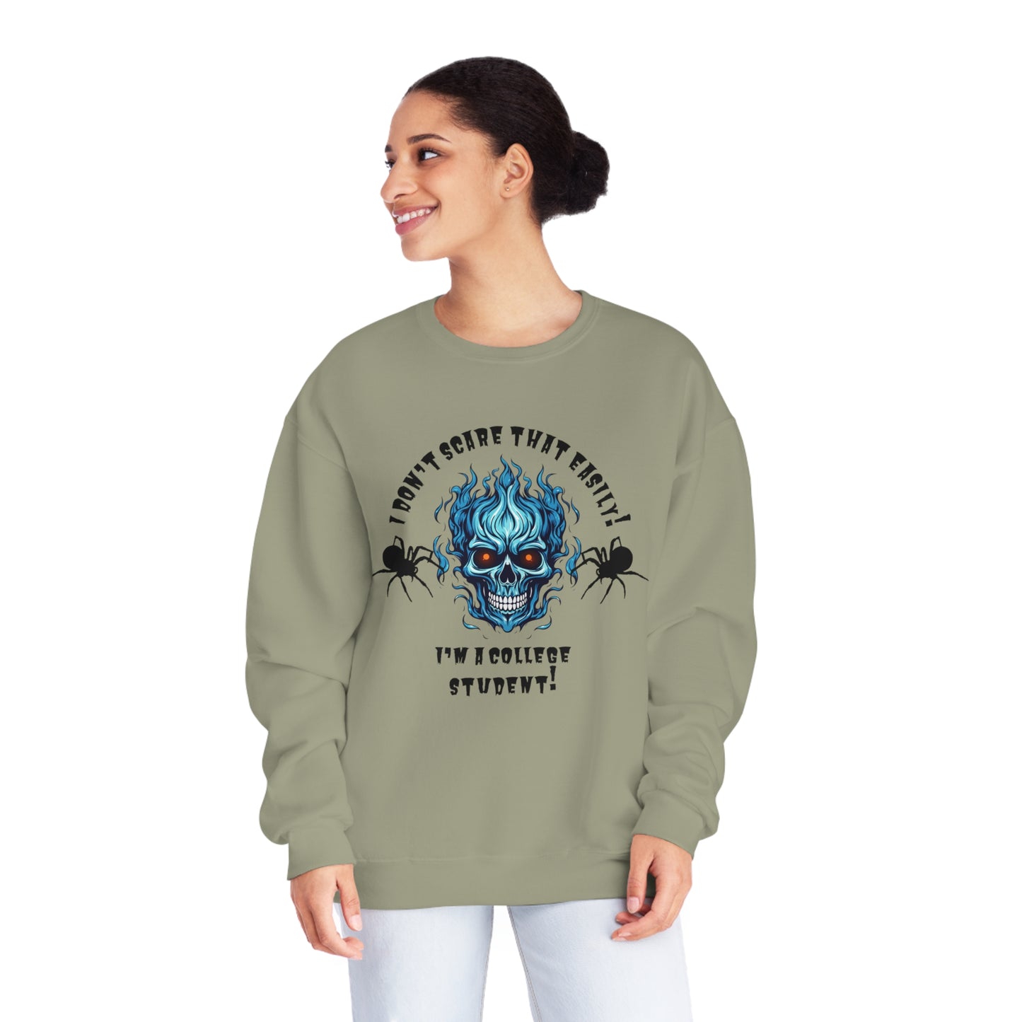 I Don't Scare That Easily!  I'm a College Student! Unisex NuBlend® Crewneck Sweatshirt