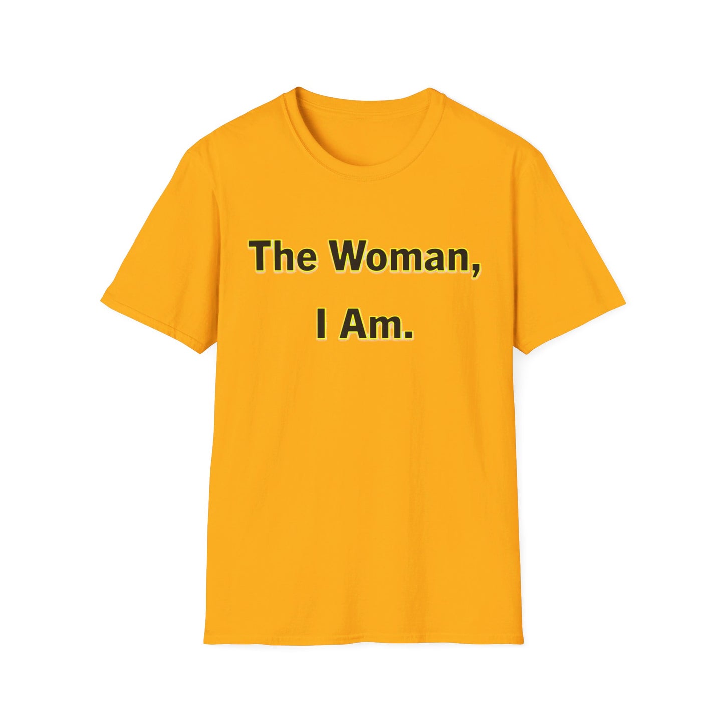 The Woman, I Am - Unisex Soft-style T-Shirt