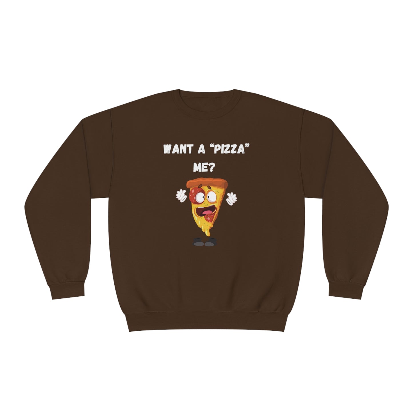 Want a "pizza" me? Unisex NuBlend® Crewneck Sweatshirt