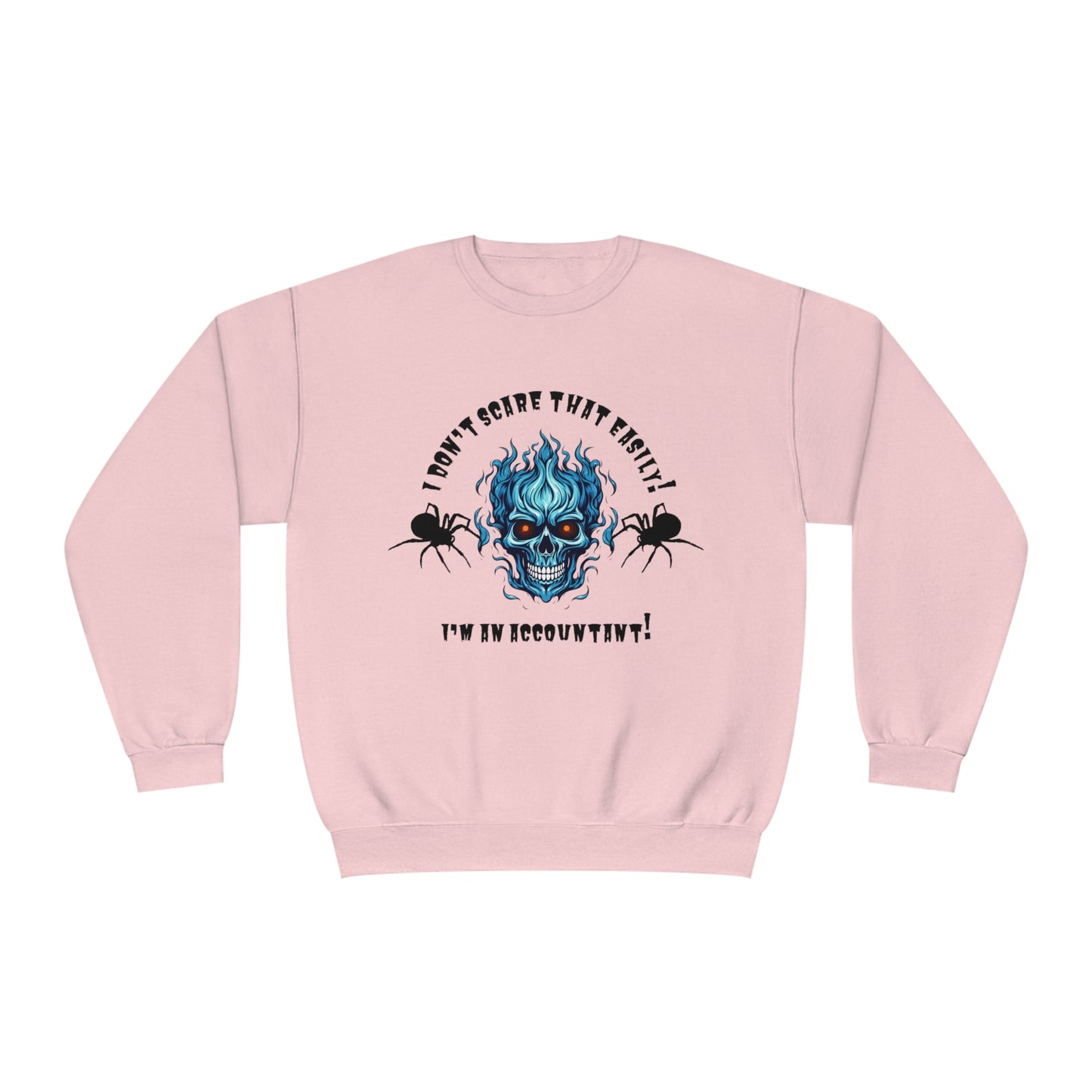 I Don't Scare That Easily!  I'm an Accountant! Unisex NuBlend® Crewneck Sweatshirt