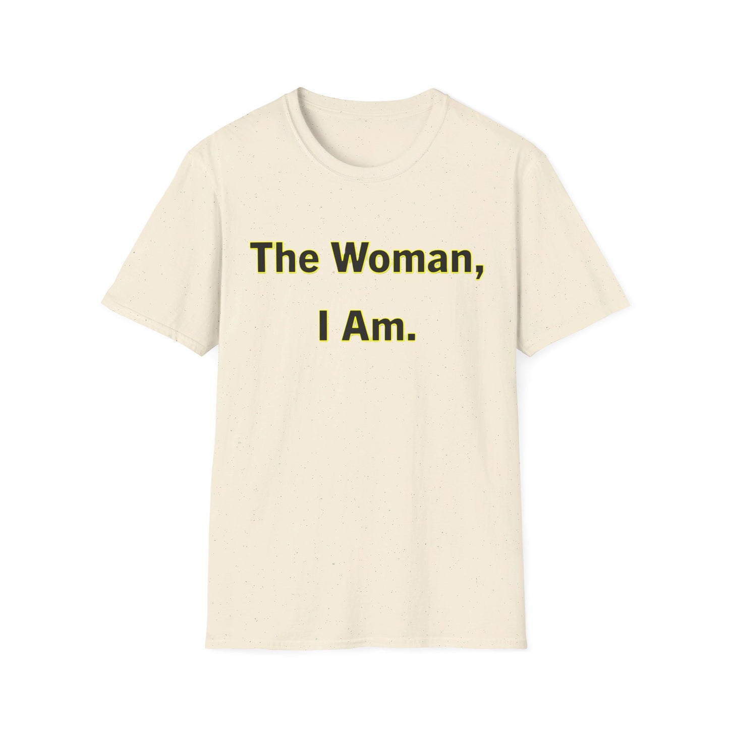 The Woman, I Am - Unisex Soft-style T-Shirt