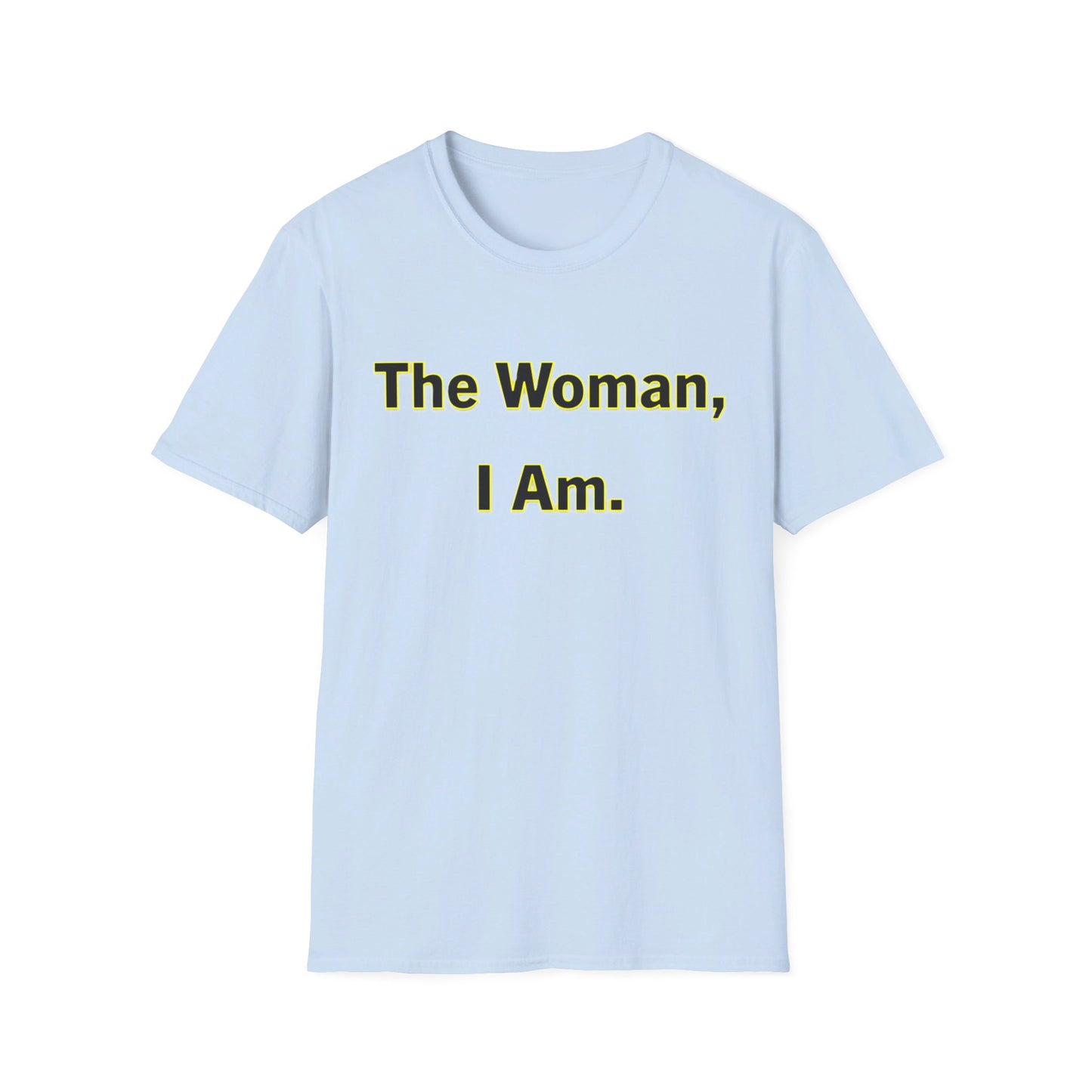 The Woman, I Am - Unisex Soft-style T-Shirt