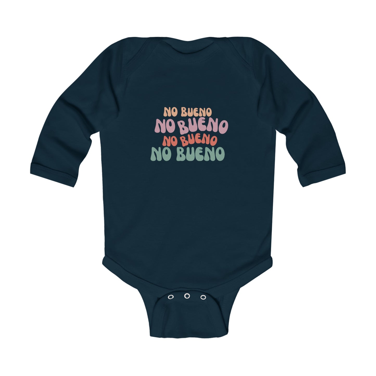 No Bueno- Infant Long Sleeve Bodysuit